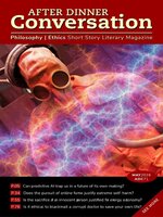 After Dinner Conversation: Philosophy | Ethics Short Story Magazine